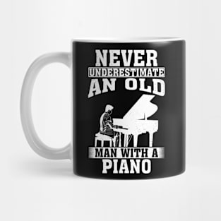 Never Underestimate an Old Man with A Piano Mug